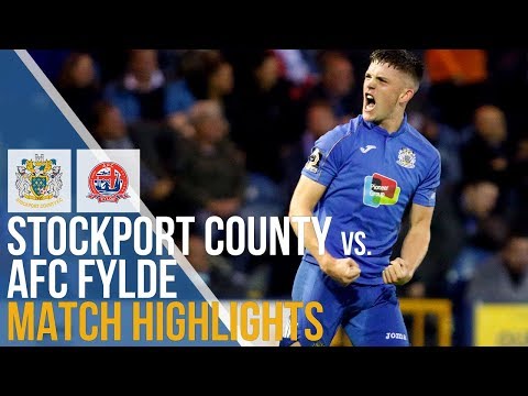 Stockport County Vs AFC Fylde - Match Highlights - 03.09.2019