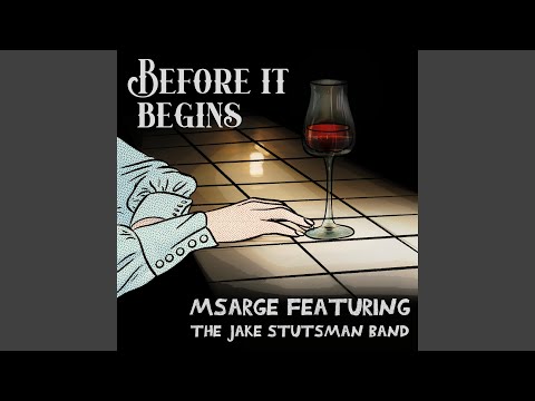 Before It Begins - MSarge