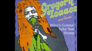 Gregory Isaacs - Who's Gonna' Take You Home (Full Album)