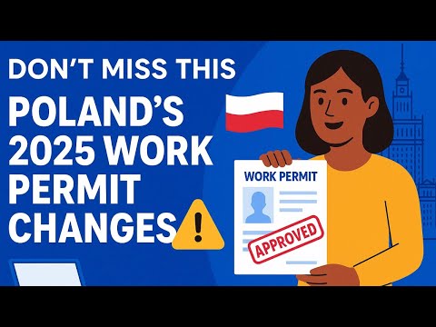 Don’t Miss This! Poland’s 2025 Work Permit Changes Explained for Foreigners