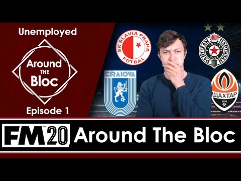 Around The Bloc | JOB HUNTING | Football Manager 2020 Journeyman | Unemployed