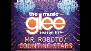 Glee - Mr. Roboto / Counting Stars