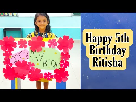 happy Birthday Ritisha | birthday celebration ideas for kids | 5th birthday themd