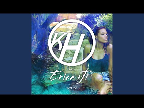 Lost Me (feat. Erica iJi)