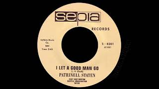 Patrinelli Staten - I Let a Good Man Go