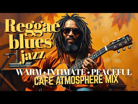 Rainy Day Comfort • Chill Jazz Reggae Blues Mix • 2 Hours of Pure Cozy Vibes