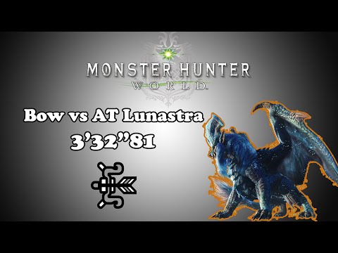 [MHW] Bow vs Arch Tempered Lunastra - 3'32"81