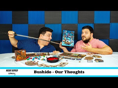 Never Bored Gaming - Our Thoughts (Bushido)