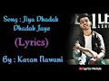 (LYRICAL):| Jiya Dhadak Dhadak Jaye I Kalyug I Karan Nawani I Rahat Fateh Ali Khan I