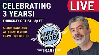 3 Years of Where’s Walter Travel | Live Celebration & Cruise Q&A, Oct 23,  8p ET
