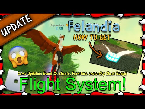 ROBLOX | Felandia - Flight System is OUT & Sky Chest! #12 - 1080HD