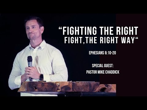 Fighting the right fight, the right way // Ephesians 6: 10-20