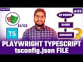 Playwright TypeScript 49 Tsconfig Json File In Playwright Test Automation Playwright Testing