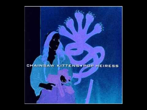 Chainsaw Kittens -- 