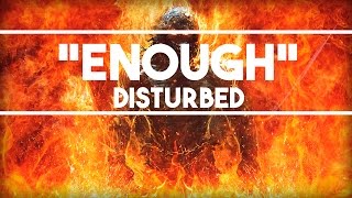 Disturbed - Enough Lyrics