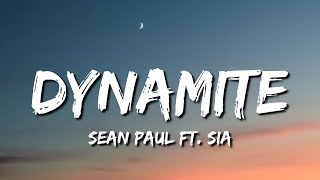 Sean Paul - Dynamite ft. Sia (Lyrics)