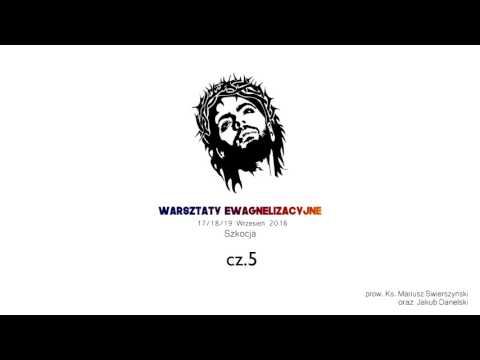 Warsztaty Ewangelizacyjne - Szkocja Cz. 5