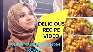 Prawns-mushroom roast - TasteTours by Shabna hasker