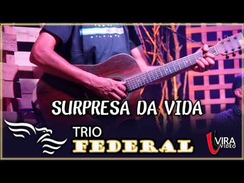 Surpresa da Vida - TRIO FEDERAL (Silvaneto, Matarazzo e Wilsinho)