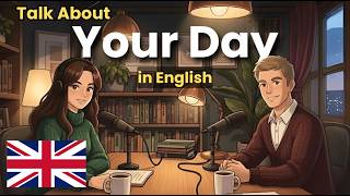 How to Talk About Your Day in English | English Conversation Practice