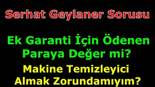 Yetkili Servisler Ek Garanti İçin Neden Para İstiyor? Uygulama Doğru m