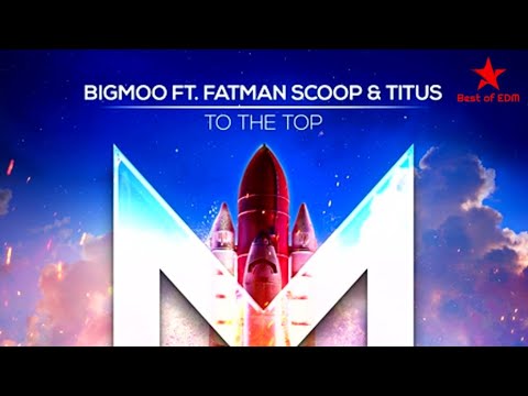 BIGMOO feat.TITUS & Fatman Scoop - To The Top