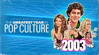The Greatest Year in Pop Culture? Why 2003 Changed Everything
