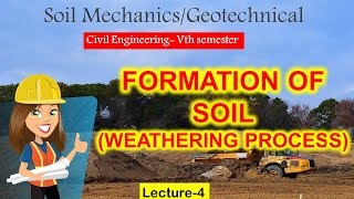 L4- formation of soil (Weathering process) | weathering of soil | soil mechanics | Civil engineering