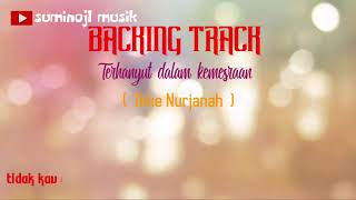 Download lagu Backingtrack  Terhanyut dalam kemesraan || Ikke Nurjanah mp3 Download lagu Backingtrack  Terhanyut dalam kemesraan || Ikke Nurjanah mp3