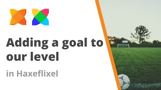 18. Adding a goal to our level in Haxeflixel