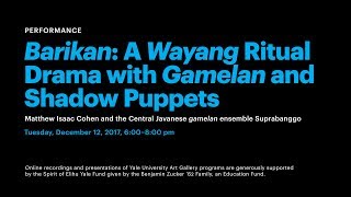 Download lagu Barikan: A Wayang Ritual Drama with Gamelan and Shadow Puppets mp3