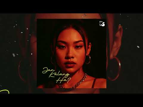 jaueh - jan ka lang ha? (ft. sanger, Jloe, OD MYK, T-Jaze)