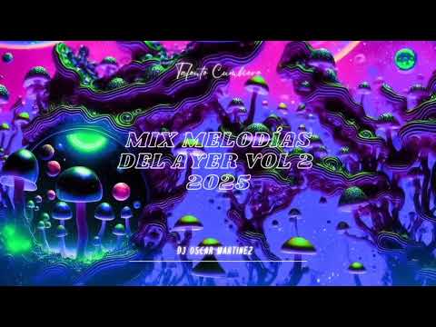 Mix - Melodías Del Ayer - Vol 2 - Dj Oscar Martinez 