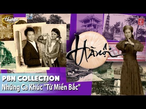 Liên Khúc 3 Miền - Những Ca Khúc "Từ Miền Bắc"