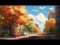 Autumn City Lofi Fall Chill Beats To Study Work Sleep To