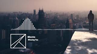 Mesto - Missing You [HQ]