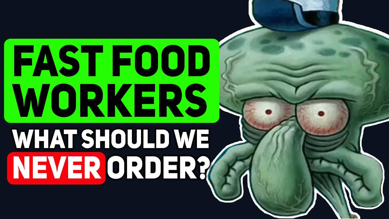 Fast Food Workers, What should we NEVER Order? - Reddit Podcast