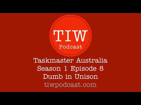 #16: Dumb in Unison (Taskmaster Australia Season 1 Episode 8)