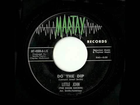 Little John (The House Rocker) - Do The Dip (Martay)