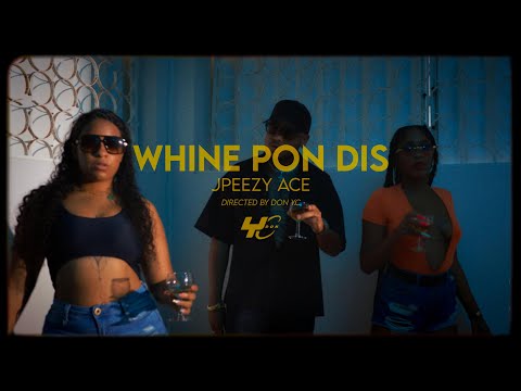JPEEZY ACE  -  WHINE PON DIS