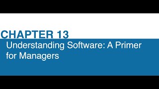 SBNM 5450 Chapter 13: Understanding Software - A Primer for Managers