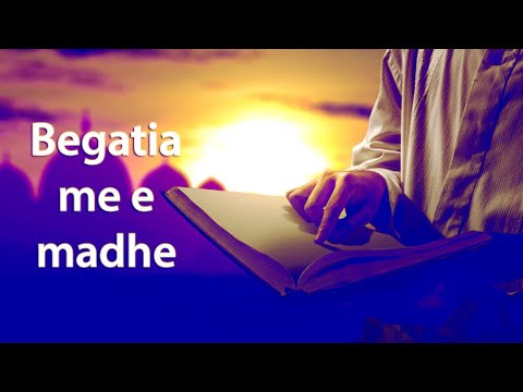 Begatia me a madhe qe Allahu i ka dhene njeriut