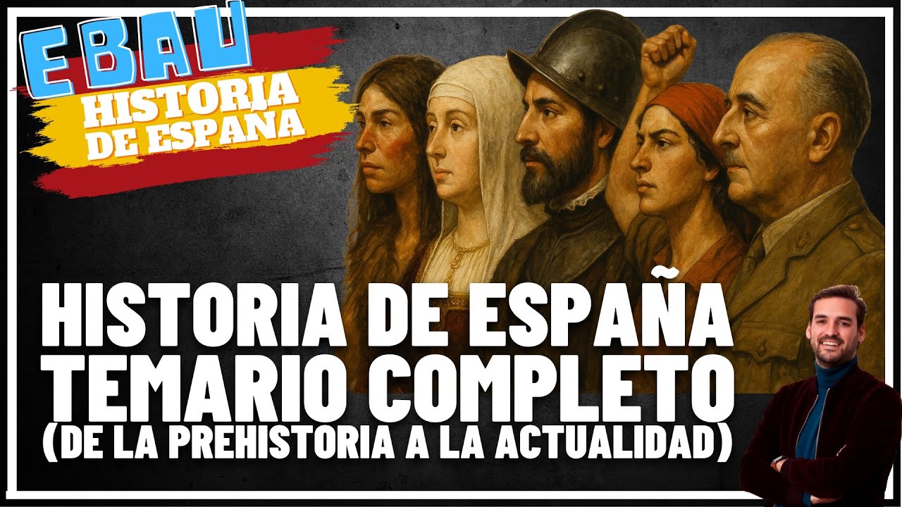HISTORIA COMPLETA DE ESPAÑA: de la Prehistoria a la actualidad | Recopilación EBAU 🇪🇸