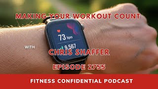 Making Your Workout Count - Episode 2755