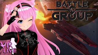 VRゲーム実況【BattleGroupVR2】宇宙艦隊を操縦するVR🚀♟️# 04