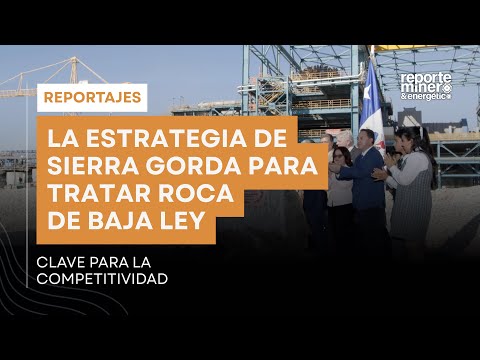 La estrategia de Sierra Gorda para tratar roca de baja ley en Antofagasta