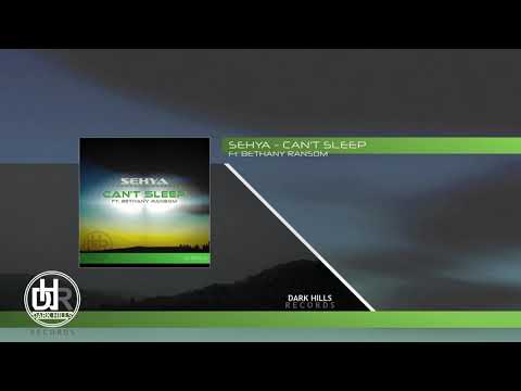 Sehya - Can't Sleep Ft. Bethany Ransom (Original Mix)