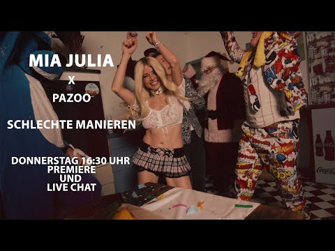 Mia Julia x Pazoo (Live Chat 30 min & Videopremiere) - Schlechte Manieren