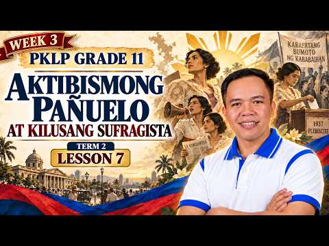 PKLP Term 2 Lesson 7: Kilusang Feminista- Panuelo at Sufragista (Week 3) 1/3