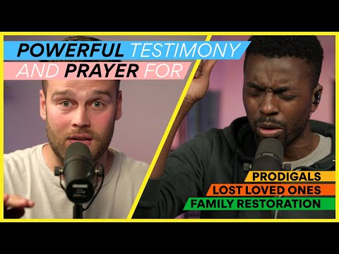 A Powerful Testimony | Prayer For Prodigals, Family & Lost Loved Ones | James Aladiran & Josh Green